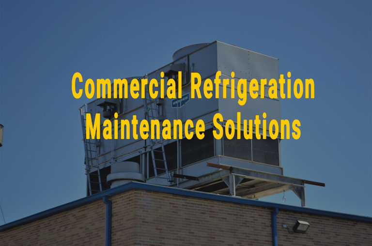 Commercial Refrigeration Maintenance Solutions