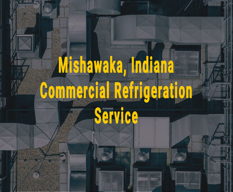 Mishawaka, Indiana Commercial Refrigeration Service - Mobile