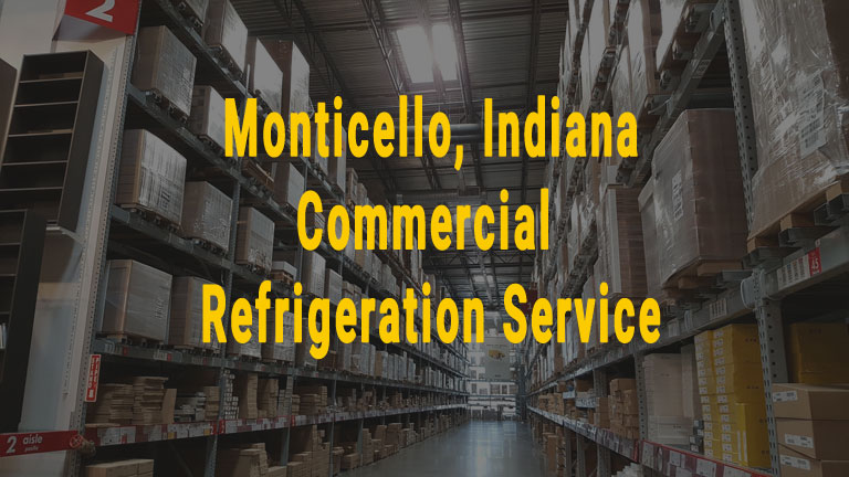 Monticello, Indiana Commercial Refrigeration Service