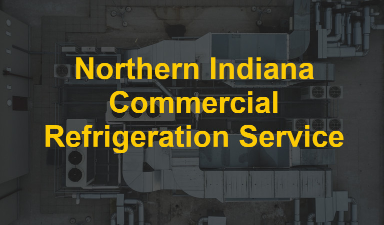 Northern Indiana Commercial Refrigeration Service - Mobile
