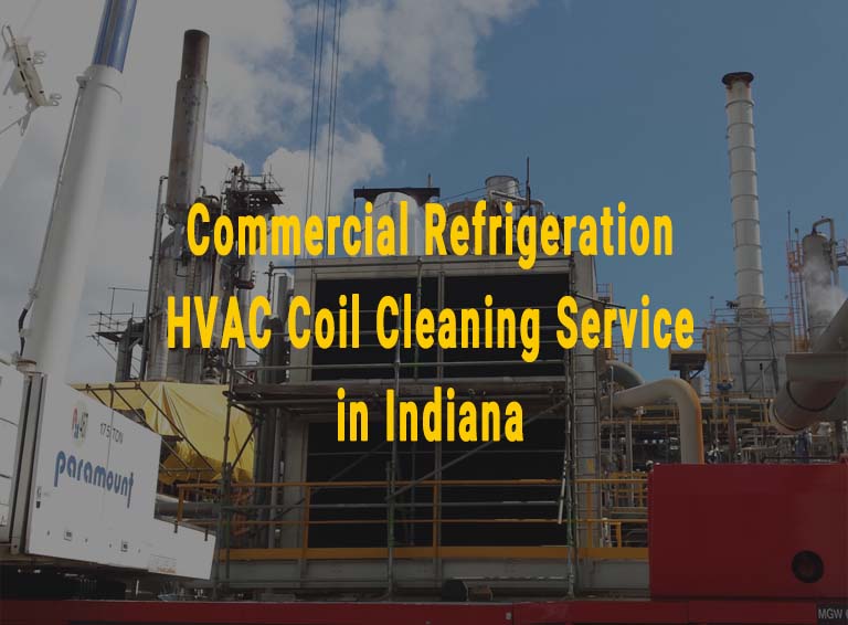 Commercial Refrigeration HVAC Coil Cleaning Service in Indiana